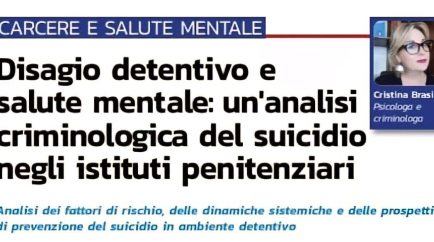 Disagio detentivo e salute mentale: un’analisi criminologica del suicidio negli istituti penitenziari Disagio detentivo e salute mentale: un’analisi criminologica del suicidio negli istituti penitenziari